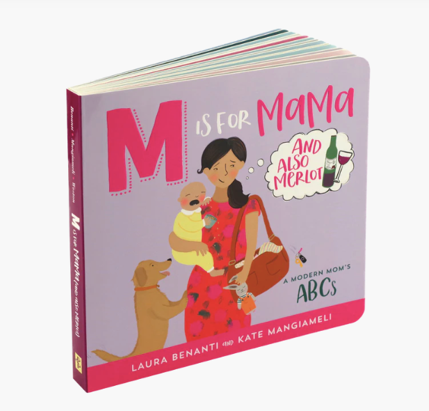 M is for MAMA (and also Merlot): A Modern Mom's ABCs